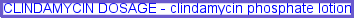 Clindamycin